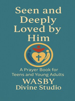 cover image of Seen and Deeply Loved by Him